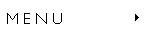 M E N U